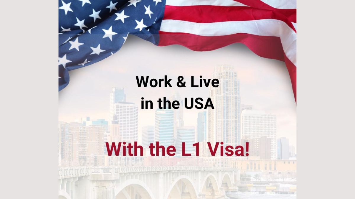 Top 10 reasons to consider an L1 visa to work in the USA over the EB5 visa